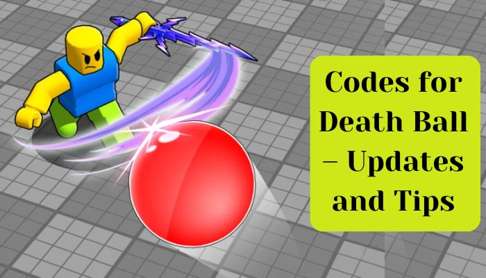 Codes for Death Ball – Updates and Tips